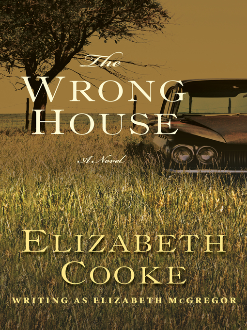 Title details for The Wrong House by Elizabeth Cooke - Available